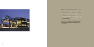 The HBE design-build project delivery method provides you two key
     advantages over other delivery options.

     1. You will always know exactly what you are getting before
       you pay for it.

     2. At the earliest stage of design, architectural services are
       coordinated with engineering and construction disciplines
       to insure constructability.

     We believe you should know what you are getting before you pay
     for it. That is why we provide you with a conceptual design and
     a guaranteed lump sum price for construction before we ask for
     your commitment.




12                                                                       13
 
