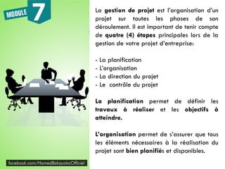 La gestion de projet est l’organisation d’un
projet sur toutes les phases de son
déroulement. Il est important de tenir compte
de quatre (4) étapes principales lors de la
gestion de votre projet d’entreprise:
- La planification
- L’organisation
- La direction du projet
- Le contrôle du projet
La planification permet de définir les
travaux à réaliser et les objectifs à
atteindre.
L’organisation permet de s’assurer que tous
les éléments nécessaires à la réalisation du
projet sont bien planifiés et disponibles.
 