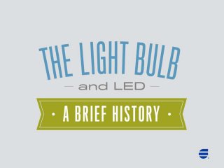 A History of the Lightbulb and LED