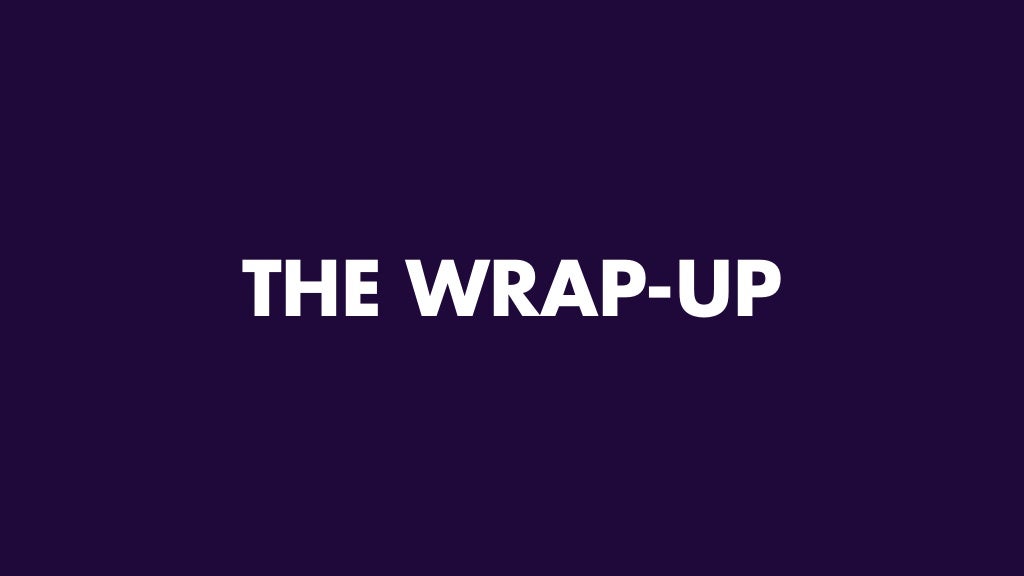 THE WRAPUP