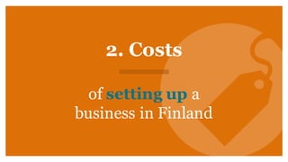 ICT TALENT in the Helsinki region
Operating costs of an R&D center of 100 employees
0 2000000 4000000 6000000 8000000 10000000
London
Paris
Berlin
Copenhagen
Stockholm
Dublin
Vienna
Amsterdam
Helsinki
Barcelona
Tallinn
Labour costs Property costs
 