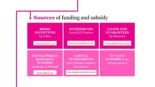 Getting a RESIDENCE PERMIT
Other than Nordic countries and EU / EEA nationals
need to have a residence permit to stay in Finland for
90 days or longer.
The first residence permit must be applied personally at
the Finnish embassy or consulate in the consular
district where the applicant has a legal residence.
The decision to grant a residence permit is made by the
Finnish Immigration Service.
First residence permit 455 €
First residence permit for employed persons or self
employed persons
450-500 €
First residence permit, minor applicant 200-230 €
Renewal of a residence permit card 78 €
Costs
 