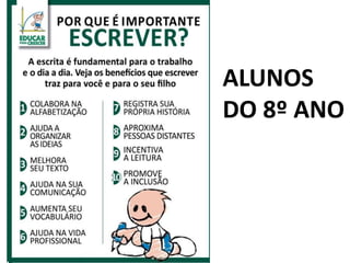 ALUNOS 
DO 8º ANO 
 