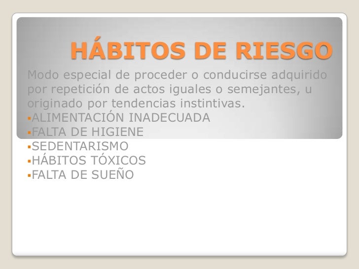 Hábitos y conductas de riesgo