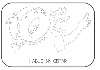 HABLO SIN GRITAR
 