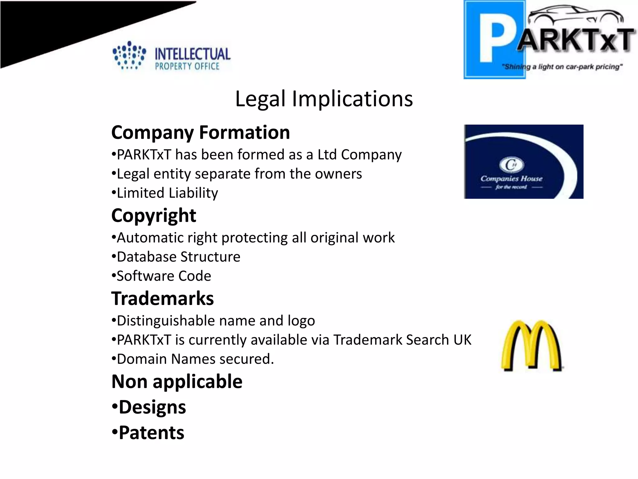 Legal ImplicationsCompany FormationPARKTxT has been formed as a Ltd Company