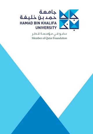 Hamad Bin Khalifa University
Innovating Today, Shaping Tomorrow
Hamad Bin Khalifa University (HBKU), a member of Qatar Fou...