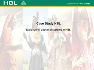 Case Study HBL
Evolution of appraisal systems in HBL

 