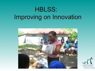 HBLSS:  Improving on Innovation 
