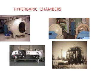 HYPERBARIC CHAMBERS
 