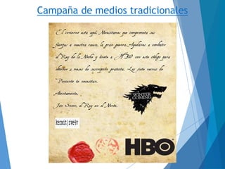 Campaña de medios tradicionales
 