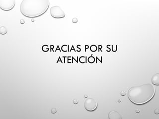 GRACIAS POR SU
ATENCIÓN
 