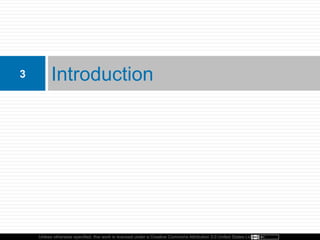 Unless otherwise specified, this work is licensed under a Creative Commons Attribution 3.0 United States License.
Introduction3
 