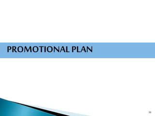 30
PROMOTIONALPLAN
 