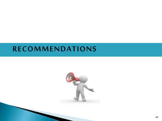 48
RECOMMENDATIONS
 