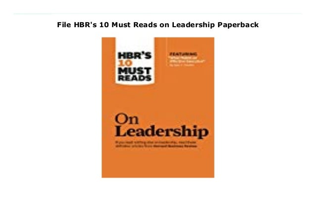 File Hbr S 10 Must Reads On Leadership Paperback