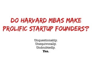 Startup Study: Entrepreneurial Activity by Harvard Business School Students