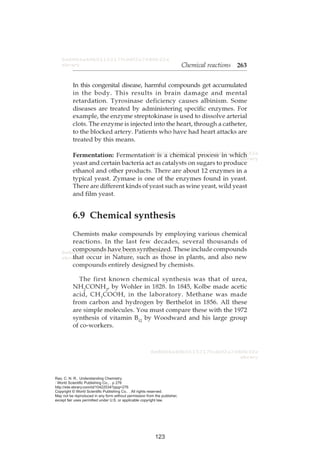 Rao, C. N. R.. Understanding Chemistry. 
: World Scientific Publishing Co., . p 276 
http://site.ebrary.com/id/10422534?ppg=276 
Copyright © World Scientific Publishing Co.. . All rights reserved. 
May not be reproduced in any form without permission from the publisher, 
except fair uses permitted under U.S. or applicable copyright law. 
123 
 