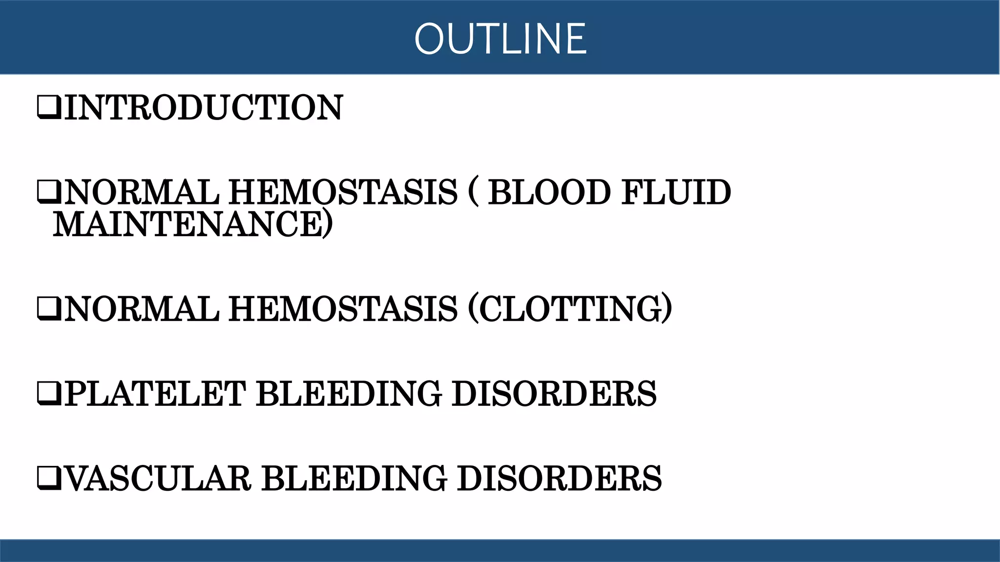 NORMAL HEMOSTASIS, PLATELET AND VASCULAR DISORDERS | PPT