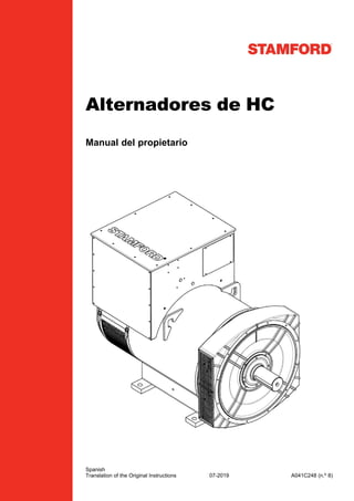 Spanish
Translation of the Original Instructions 07-2019 A041C248 (n.º 8)
Alternadores
Alternadores de
de HC
HC
Manual del propietario
 