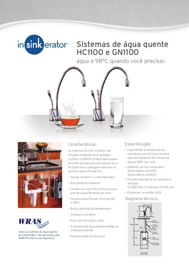Sistemas de água quente 
HC1100 e GN1100 
água a 98°C quando você precisar. 
Especificação: 
• Capacidade: O tanque em aço...