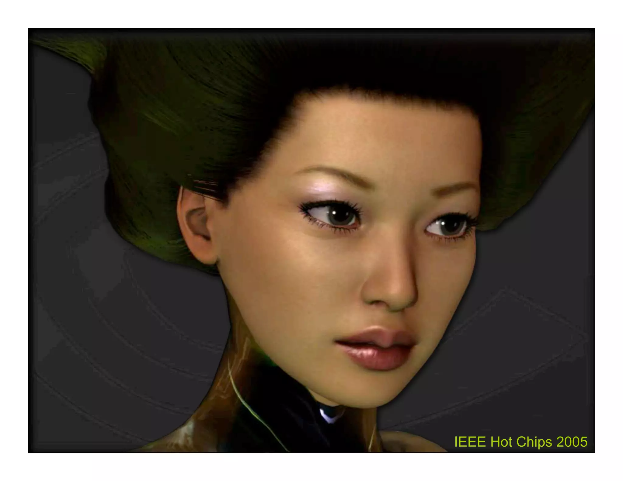 IEEE Hot Chips 2005
 