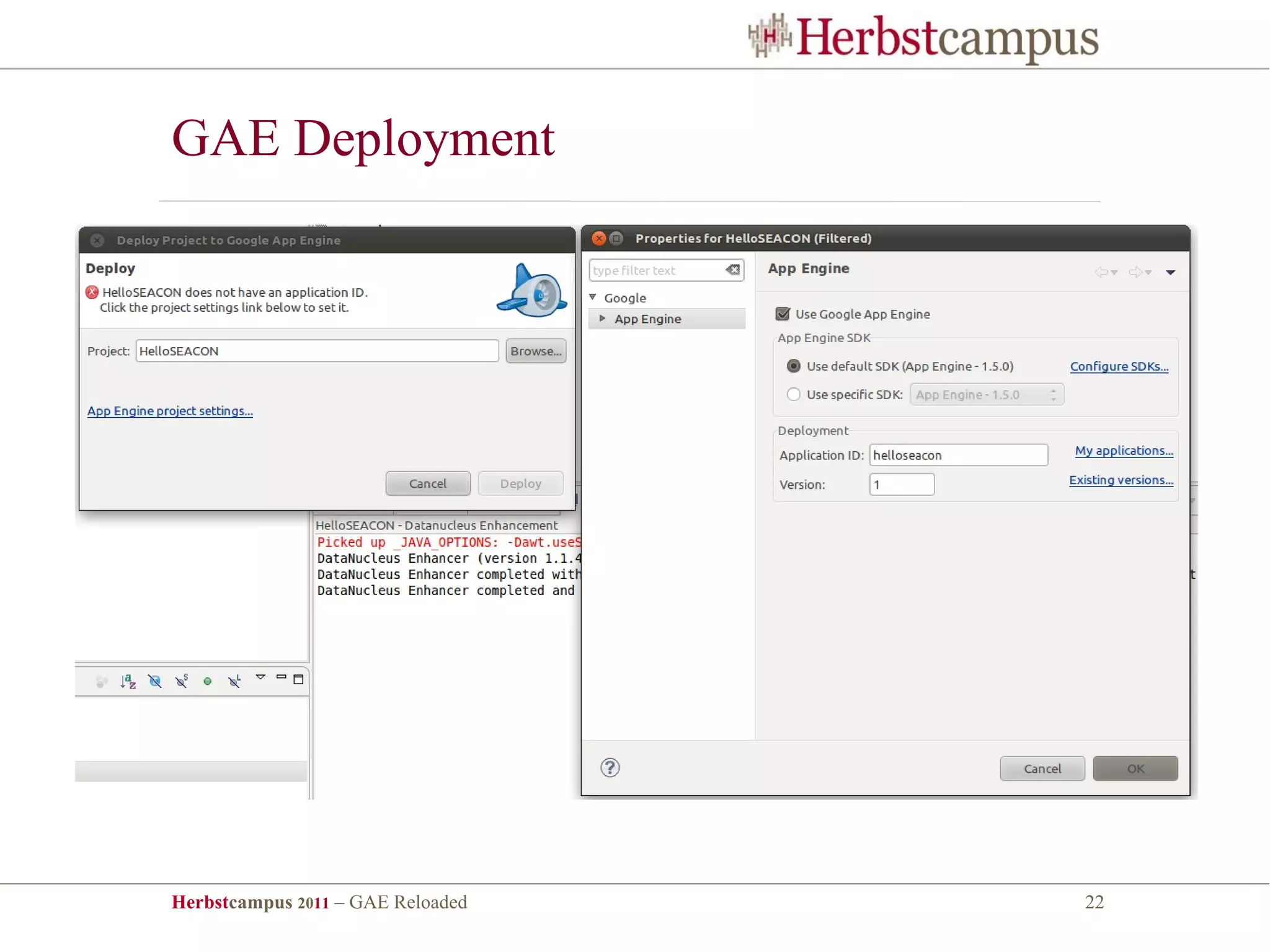 GAE Deployment




Herbstcampus 2011 – GAE Reloaded   22
 