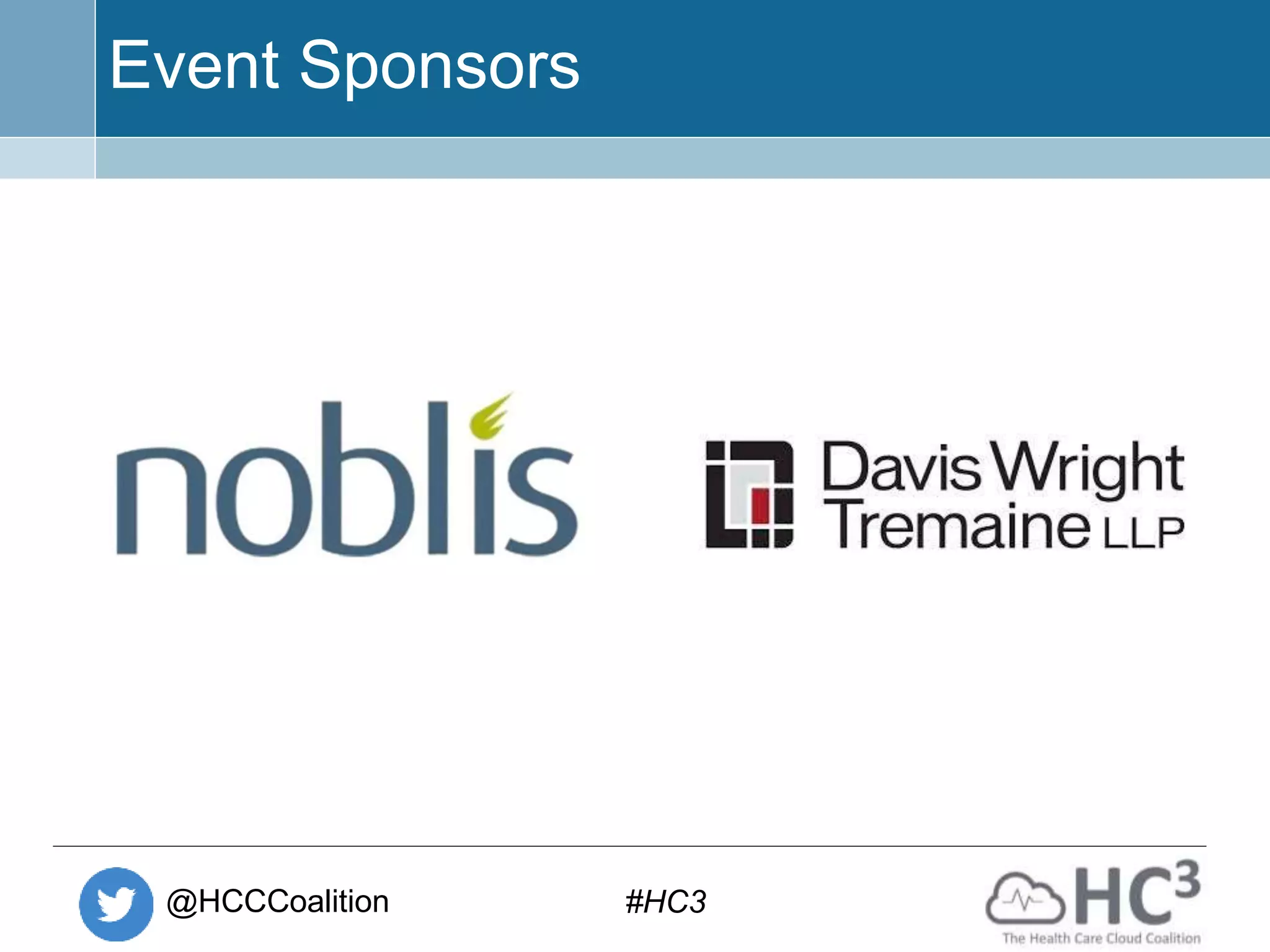 @HCCCoalition #HC3
Event Sponsors
 