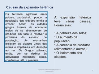 Democracia Ateniense e Limites da
                                    7
          Democracia
 