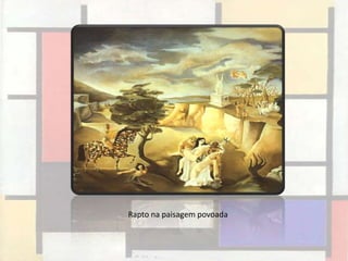 Rapto na paisagem povoada
 