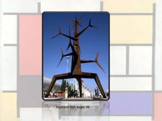 Homem Sol, expo 98
 