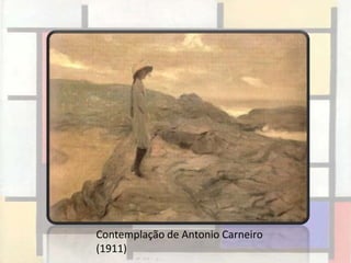 Contemplação de Antonio Carneiro
(1911)
 