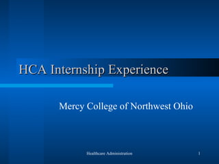 HCA Internship Experience Mercy College of Northwest Ohio 