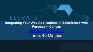 Canvas
Framework for using third party apps within Salesforce

 
