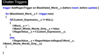 Apex Triggers
Event based programmatic logic

 