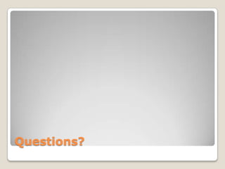 Questions?
 