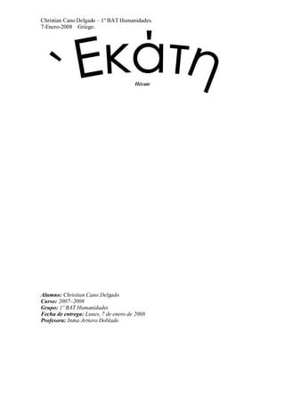 Hécate, Christian Cano