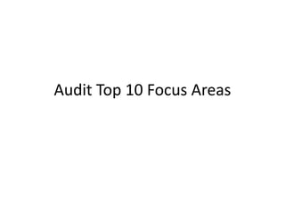 Audit Top 10 Focus Areas
 