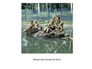 Bosque das Crianças de Ouro
 