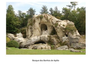 Bosque dos Banhos de Apólo
 