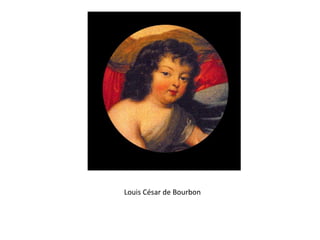 Louis César de Bourbon
 