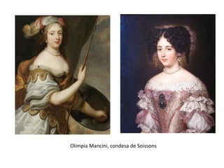 Olimpia Mancini, condesa de Soissons
 