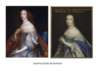 Catarina Carlota de Gramont
 