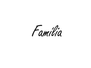 Família
 
