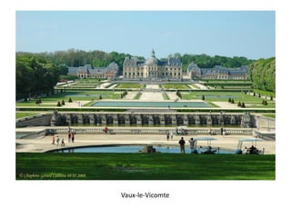 Vaux-le-Vicomte
 