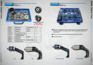 4646 
H.C.B-B1087 BMW (E46) REAR AXLE BUSH REMOVER / INSTALLER 
USA PAT. 
BMW (E46) 後羊角鐵套拆裝工具組 USA PAT. 
Item No. Product Name Correspondence Q’TY 
B1087-1 Bearing Base A1087-1 1 
B1087-2 Bridge Piece A1087-2 1 
B1087-20 Force Nut (M12 x P1.75) 1 
B1087-19 Force Screw (M12 x P1.75, 
L: 232mm, H:10mm) 
1 
B1087-5 Installer Plate A1087-5 1 
B1087-18 Thrust Plate 1 
B1087-7 Lock Nut (M12 x P1.75) A1087-7 (1 PCS) 2 
B1087-17 Compressor Sleeve 1 
Extract Install 
BMW (E46) New Bush 
Genuine Stock 
No.: 33 326 770 786 
BMW Repair Tool 
www.hcb-autotools.com 
BMW Repair Tool 
www.hcb-autotools.com4545 
H.C.B-C1087 BMW (E36/E46/E85) REAR AXLES BUSH REMOVER / INSTALLER 
USA PAT. 
BMW (E36/E46/E85) 後羊角鐵套拆裝工具組 
Removal and replacement tool for metallic bushes on rear axles BMW type E36, 
E46.E85.To replace the mounting bushes without lowering the complete rear 
axle assembly. 
This kit not only can remove/install old bushes but also new bushes. 
Save time and labor. 
New Style Bushing Old Style Bushing 
17 
2 
7 
5 
18 20 1 
19 
 