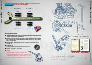 GENERAL Repair Tool www.hcb-autotools.com7777 
H.C.B-A1081 ADJUSTABLE UNIVERSAL CAMSHAFT PULLEY HOLDING TOOL 
專利可調式皮帶盤支檔扳手 
TW PAT. 227176 USA PAT.7069821 
H.C.B-A1081- 7 
H.C.B-A1081- 8 
50mm 37mm 
Ø15 
Ø 9 Ø14 
37mm 
Ø10 
Ø14 
Ø 10 Ø14 
Ø 6.3 Ø14 
37mm 
Ø16 
Ø 7 
H.C.B-A1081- 9 H.C.B-A1081- 10 
Suited to all kinds of engines. 
This wrench is designed with grooved pins which to hold the camshaft pulley stationary while 
loosening and tightening the center shaft bolt. 
It is useful to most Asian overhead cam engines, especially transverse mounted V6 engines. 
Such as the VG30 used in NISSAN MAXIMAS, as well as, the 3VZFE and 1MZFE engines 
used in TOYOTA CAMRY. 
Application: BENZ, BMW, FORD, MITSUBISHI, HONDA, VW, AUDI, NISSAN, VOLVO, 
TOYOTA…etc. 
H.C.B-A1081-10 
To hold the camshaft pulley, special for TOYOTA Hi-Ace(Euro 4). 
Adjustable distance: P.C.D 21mm-100mm 
CAUTION: 
1. READ THE MANUAL CAREFULLY BEFORE USE! 
2. THIS TOOL IS DESIGNED TO HOLD THE CAMSHAFT ONLY. 
IMPROPERLY USE MIGHT CAUSE DAMAGE TO THIS TOOL. 
3. THIS TOOL FORBIDS USING CRANKSHAFT PULLEY HOLDING. 
GENERAL Repair Tool www.hcb-autotools.co7m 878 
7 
3 
6 
4 
7 
5 
2 
1 
7 
8 
9 
10 
10 
9 
8 
7 
3 
1 
6 
2 
5 
4 
U.S.A PAT.7069821 H.C.B-A1081 
PATENT CERTIFICATE 
TW PAT. 227176 USA PAT.7069821 
Patented on Adjustable support wrench9 (可調式支擋板手) 
Patented on the end of the tool can change the pin. The arc has spring inside, so it can adjust 
the distance to fix more type pulley 
 