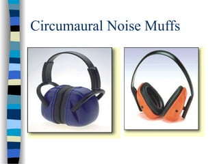 Circumaural Noise Muffs
 