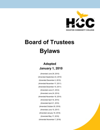 Board of Trustees
Bylaws
Adopted
January 1, 2010
(Amended June 29, 2010)
(Amended September 23, 2010)
(Amended December 2, 2010)
(Amended November 17, 2011)
(Amended December 15, 2011)
(Amended June 21, 2012)
(Amended June 24, 2014)
(Amended November 18, 2014)
(Amended April 16, 2015)
(Amended April 21, 2016)
(Amended October 20, 2016)
(Amended June 15, 2017)
(Amended January 18, 2018)
(Amended May 17, 2018)
(Amended November 7, 2018)
 