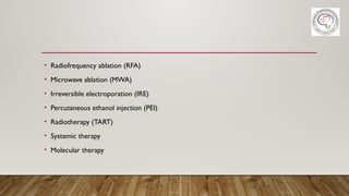 Ire Rfa Hepatocellular carcinoma medical and surgical management | PPTX